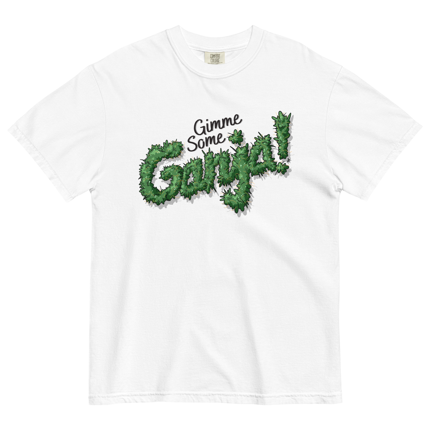 Gimme Some Ganja Tee